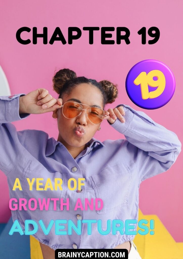 Chapter 19: A year of growth and adventures! 