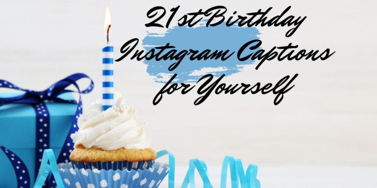 21st Birthday Instagram Captions For Yourself