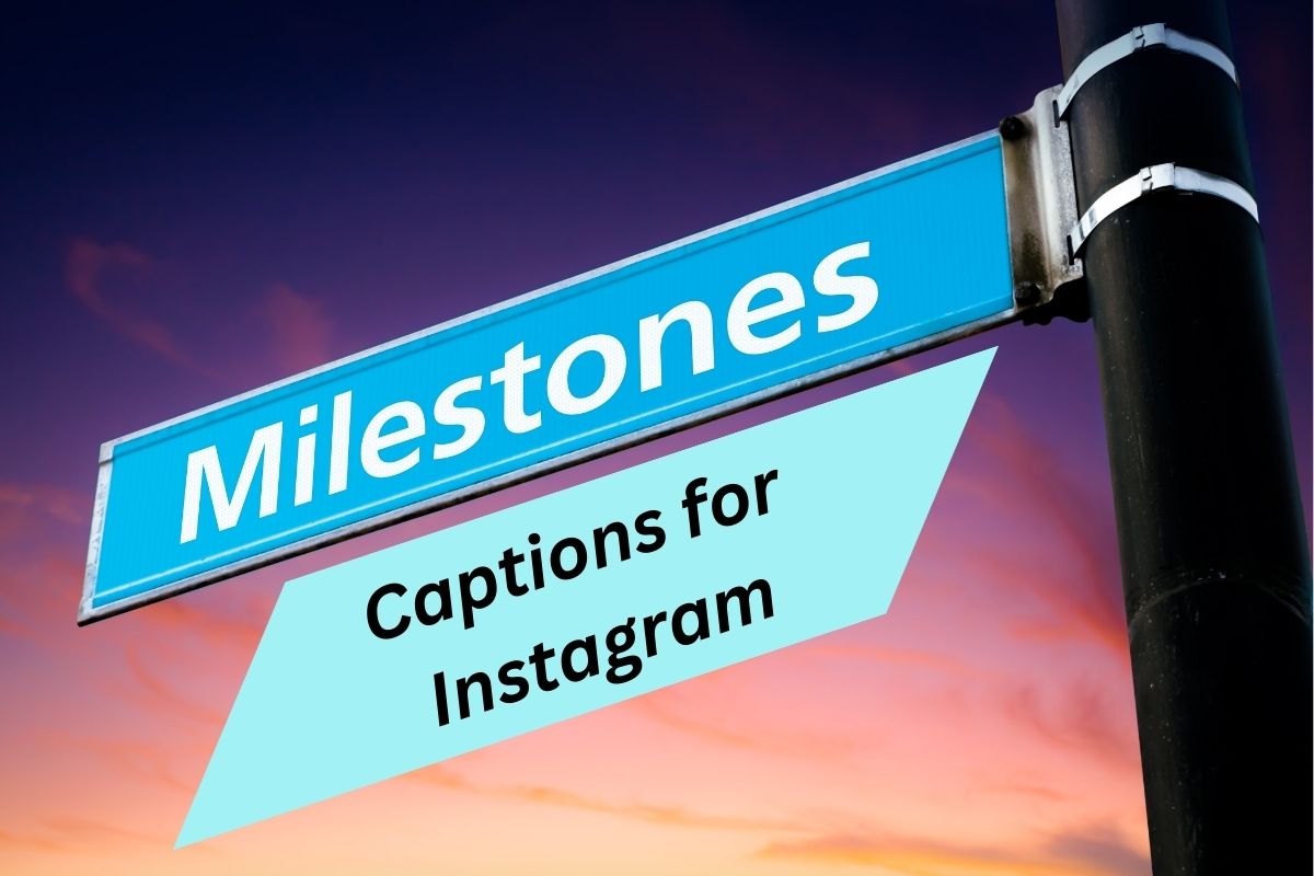 Milestone Captions and Quotes for Instagram