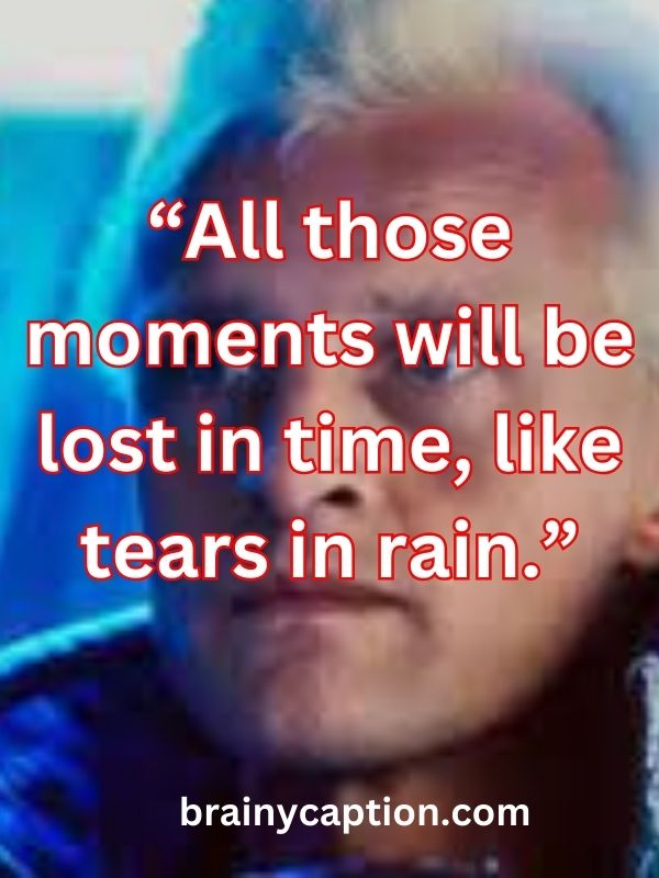 Roy Batty Quote from Blade Runner