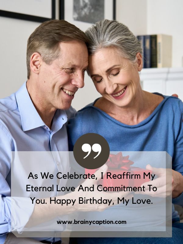 Birthday Messages For Wife- As we celebrate, I reaffirm my eternal love and commitment to you. Happy birthday, my love.
