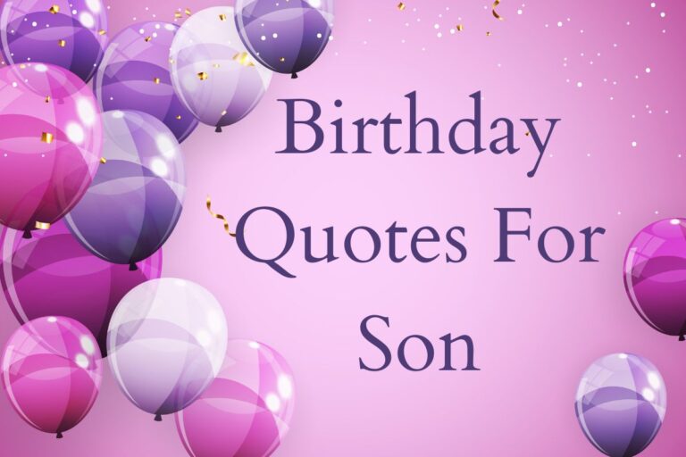 Heartwarming Birthday Quotes for Your Beloved Son