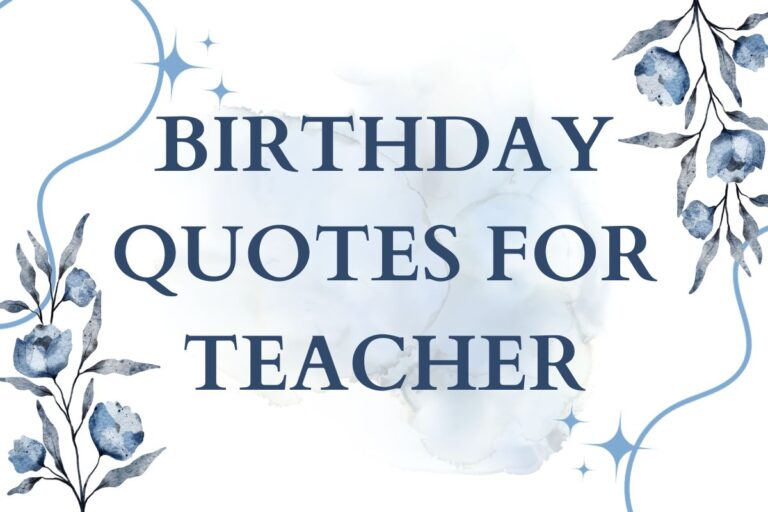 Best Heartfelt Birthday Quotes For Teachers