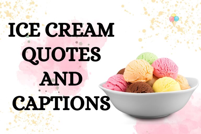 Ice Cream Quotes And Captions To Satisfy Your Sweet Tooth