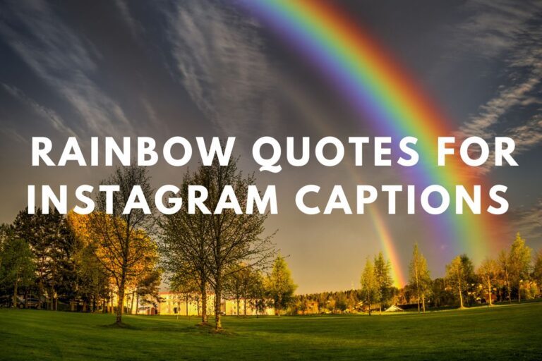 Inspiring Rainbow Quotes For Instagram Captions