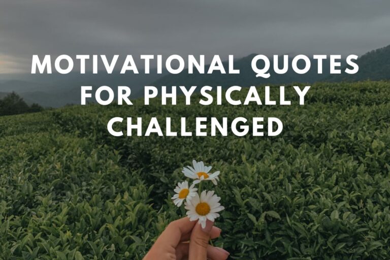 Empowering Motivational Quotes For Physically Challenged