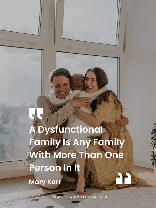 Global Family Day Quotes For Instagram- A Dysfunctional Family Is Any Family With More Than One Person In It