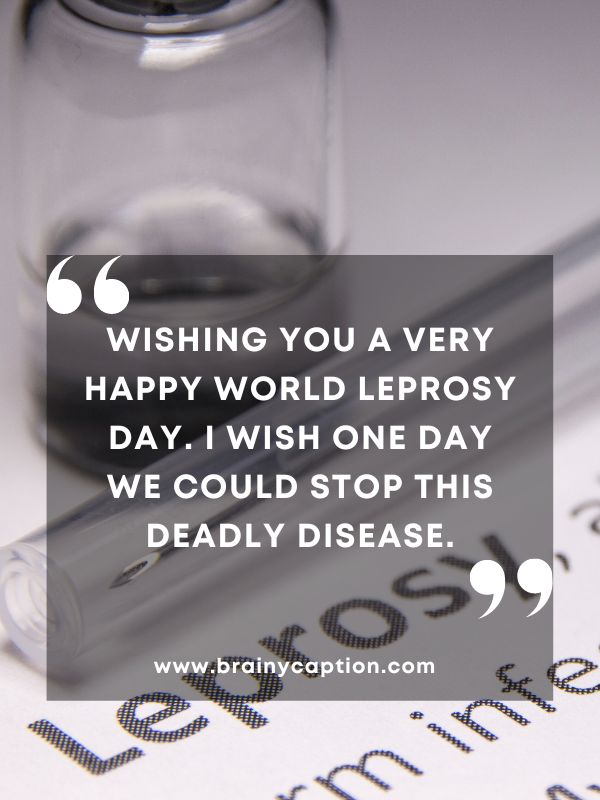 Spreading Empathy Through Quotes- Wishing you a very Happy World Leprosy Day. I wish one day we could stop this deadly disease.