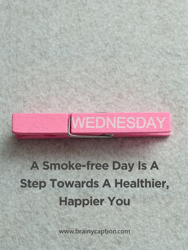 Spreading Positivity Through Weedless Wednesday Quotes- A Smoke-free Day Is A Step Towards A Healthier, Happier You