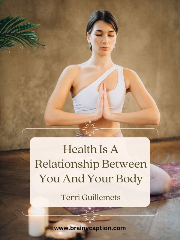 Wellness Quotes For Happiness- Health Is A Relationship Between You And Your Body