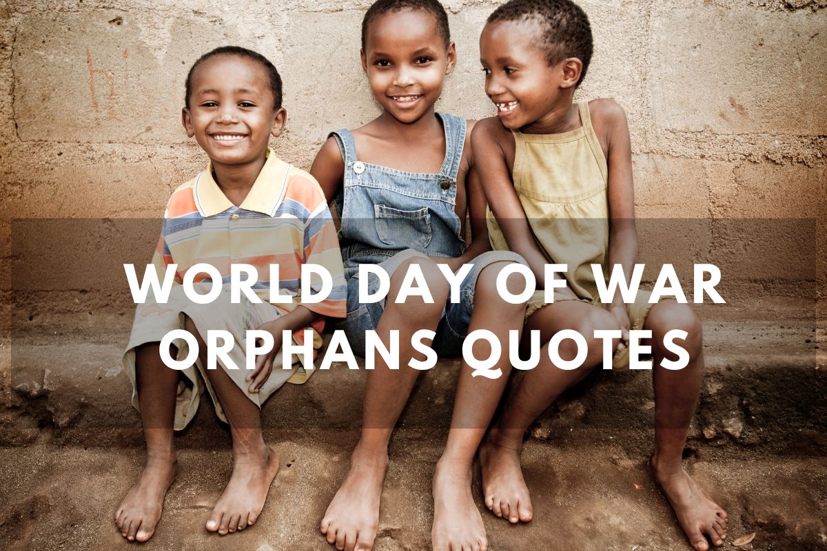 World Day Of War Orphans Quotes