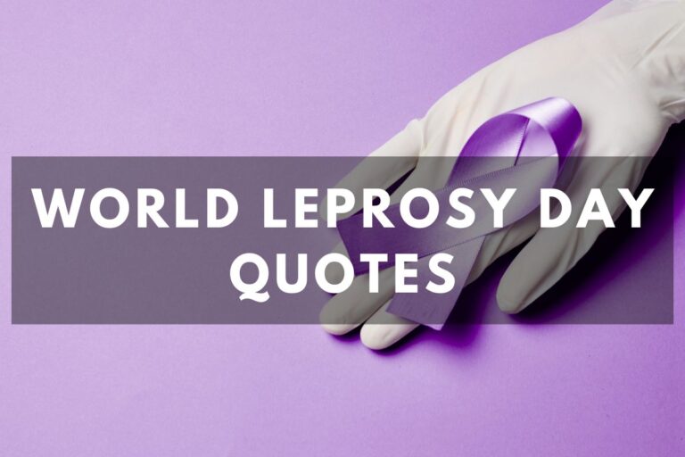 Inspiring World Leprosy Day Quotes To Raise Awareness