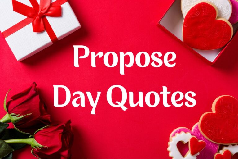 100 Heartfelt Propose Day Quotes To Ignite Romance